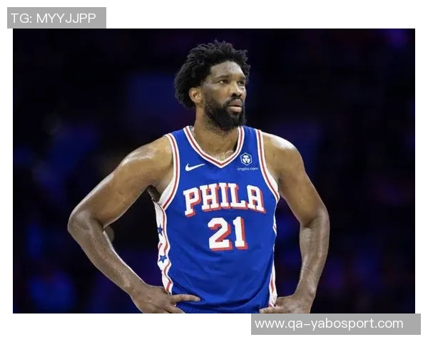 恩比德坦言比赛末段体力不支呼吁球队增加出场时间以提升表现